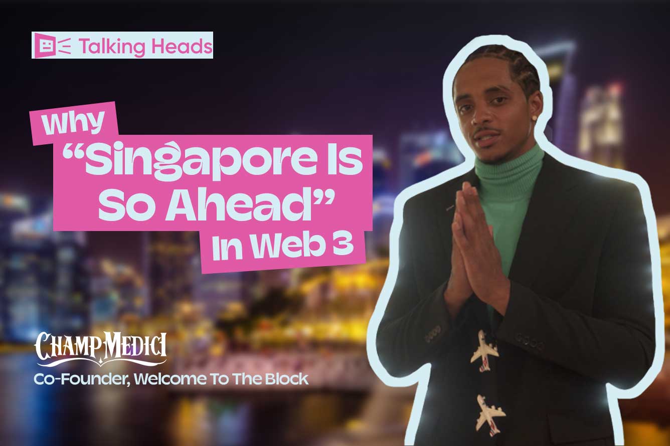 Talking Heads: Champ Medici On Why “Singapore Is So Ahead” In Web3