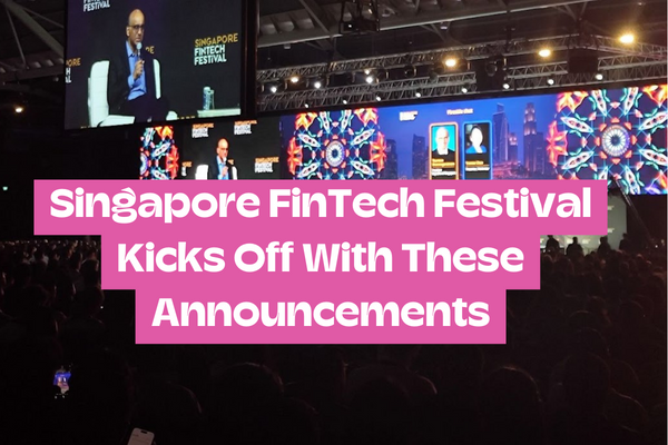 Singapore FinTech Festival Kicks Off With These Announcements