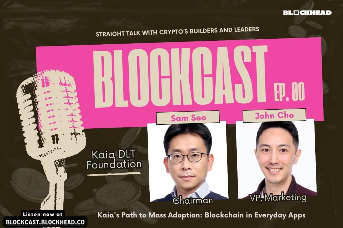 Blockcast 80 | Kaia's Path to Mass Adoption: Blockchain in Everyday Apps